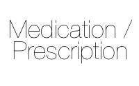 Medication & Prescription