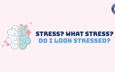 Stress? What Stress? Do I Look Stressed?